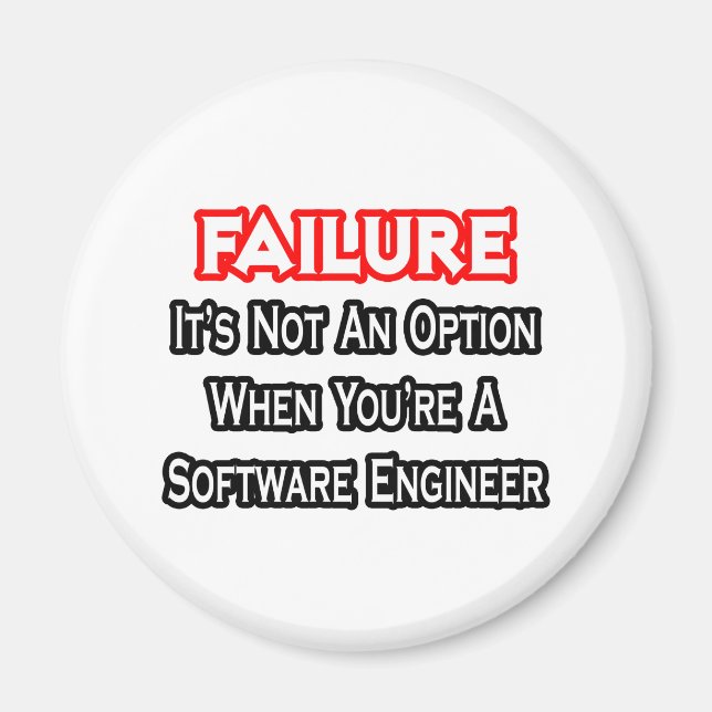 Failure...Not an Option...Software Engineer Magnet (Front)