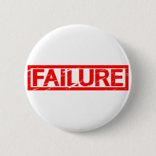 Failure Stamp 6 Cm Round Badge