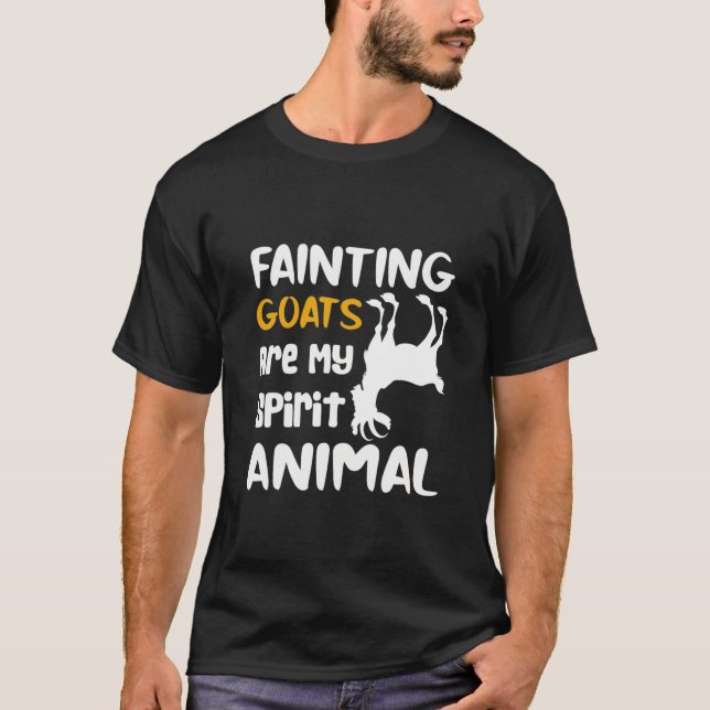 Fainting Goats Are My Spirit Animal T-Shirt (Front)