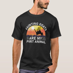 Fainting Goats Are My Spirit Animal T-Shirt