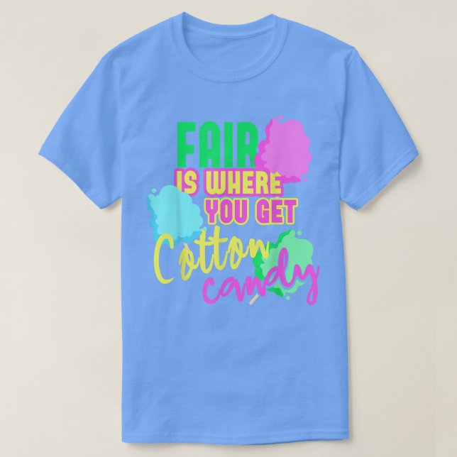 Fair Cotton Candy Floss  T-Shirt (Design Front)