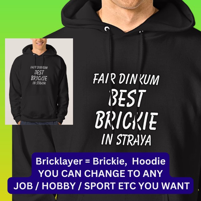 Fair Dinkum BEST BRICKIE (Bricklayer) in Straya Hoodie (Creator Uploaded)