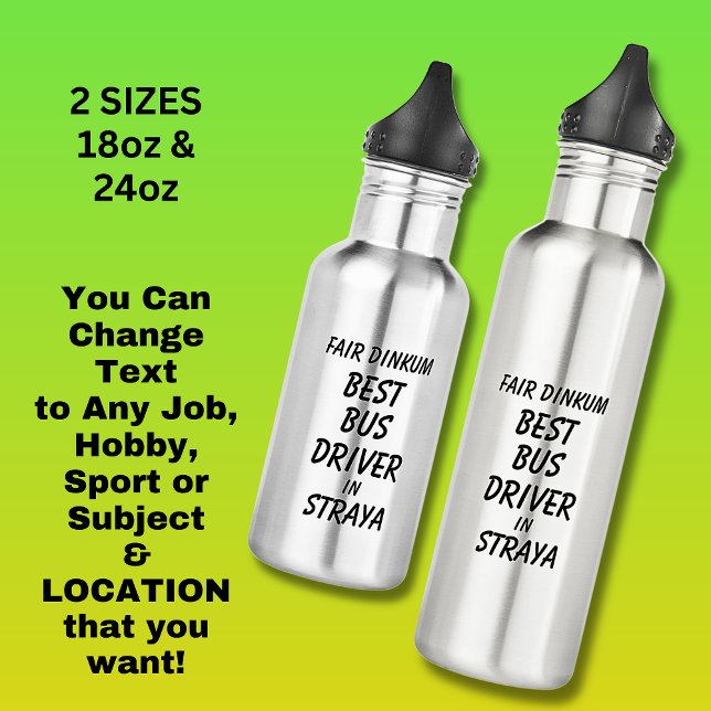 Fair Dinkum BEST BUS DRIVER in Straya 532 Ml Water Bottle (Creator Uploaded)