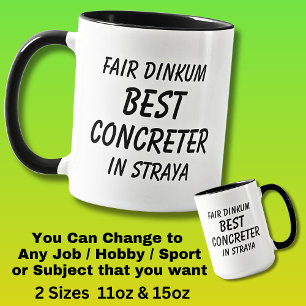 Fair Dinkum BEST CONCRETER in Straya Mug