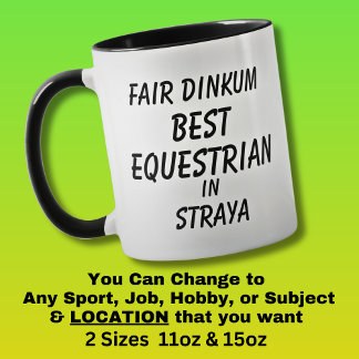 Fair Dinkum BEST EQUESTRIAN in Straya Mug