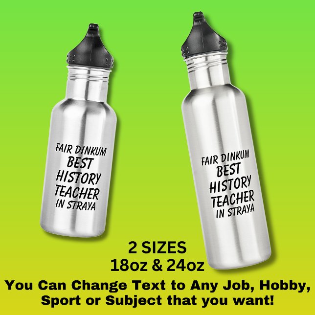 Fair Dinkum BEST HISTORY TEACHER in Straya 532 Ml Water Bottle (Creator Uploaded)
