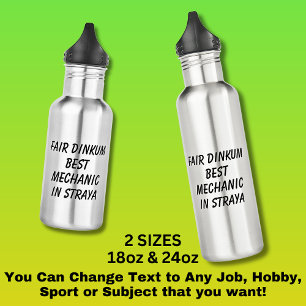 Fair Dinkum BEST MECHANIC in Straya 532 Ml Water Bottle