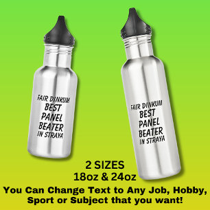 Fair Dinkum BEST PANEL BEATER in Straya 532 Ml Water Bottle