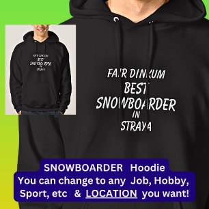 Fair Dinkum BEST SNOWBOARDER in Straya  Hoodie