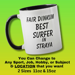 Fair Dinkum BEST SURFER in Straya  Mug