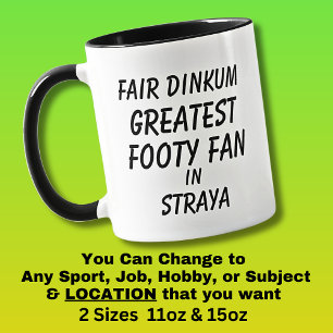 Fair Dinkum GREATEST FOOTY FAN in Straya  Mug