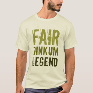 Fair Dinkum Legend T-Shirt