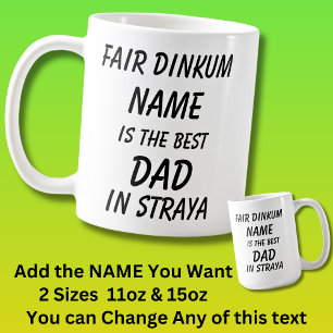 Fair Dinkum NAME BEST DAD in Straya (Australia) Coffee Mug