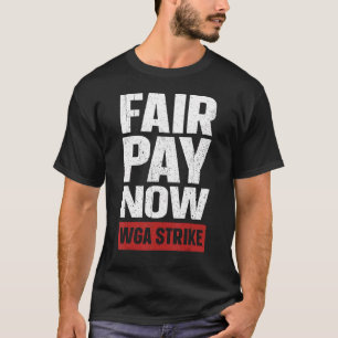 Fair Pay Now Writers Guild On Strike Anti AI Chatb T-Shirt