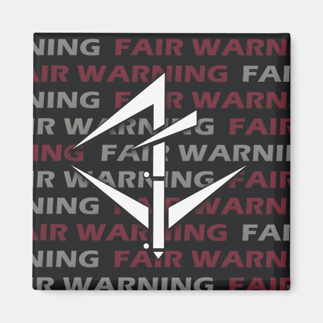 Fair Warning Magnet (Front)