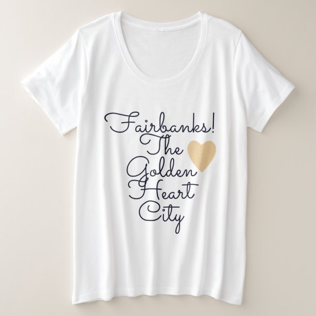 Fairbanks Golden Heart City  Plus Size T-Shirt (Design Front)
