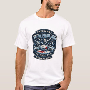 Fairbanks Snow Maulers (Full Contact Golf) T-shirt