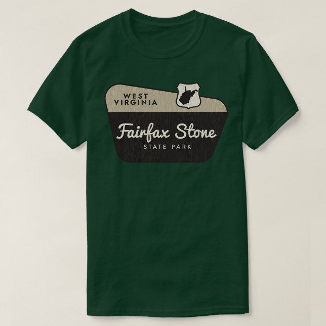 Fairfax Stone State Park West Virginia Welcome Sig T-Shirt (Design Front)