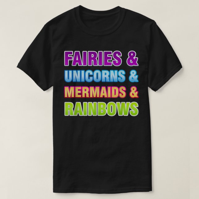Fairies Unicorns Mermaids Rainbows Fairy Tale T Sh T-Shirt (Design Front)