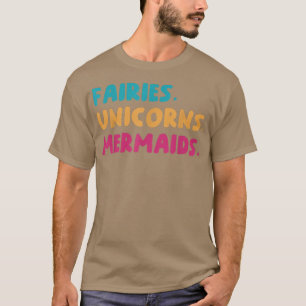 Fairies Unicorns Mermaids Statement Mermaid Lover T-Shirt