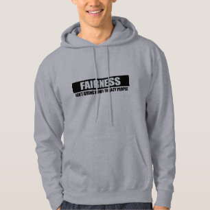 FAIRNESS - ISNT GIVING MONEY TO LAZY PEOPLE HOODIE