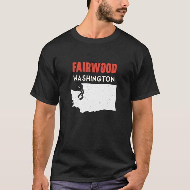 Fairwood Washington USA State America Travel Washi T-Shirt (Front)