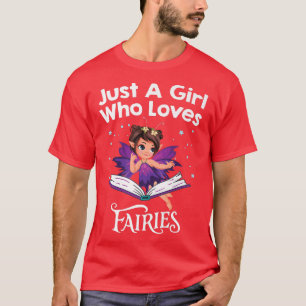 Fairy Girls t shirt Just A Girl Who Loves Fairy an