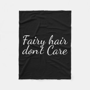 Fairy Hair Dont Care  Fleece Blanket