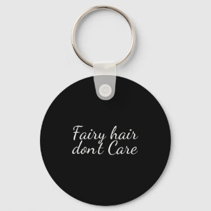 Fairy Hair Dont Care  Key Ring