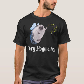 Fairy Hogmother Funny Hedgehog Godmother Pricklepa T-Shirt