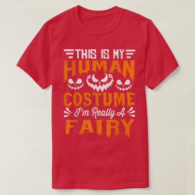 Fairy Party Human Costume Im really a Fairy Funny  T-Shirt (Design Front)