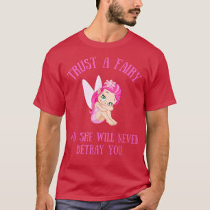 Fairy Quote Pink Cottagecore For Girl Or Woman  T-Shirt