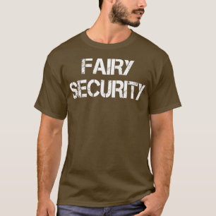 Fairy Security T-Shirt