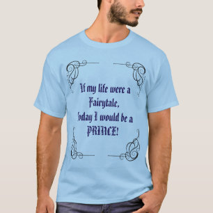 Fairytale Prince Mood T-Shirt
