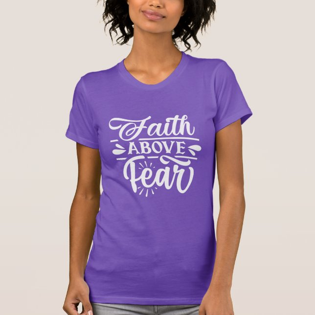 Faith Above Fear T-Shirt (Front)