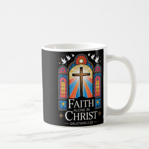 Faith Alone In Christ Cross Galatians 2_20  Coffee Mug