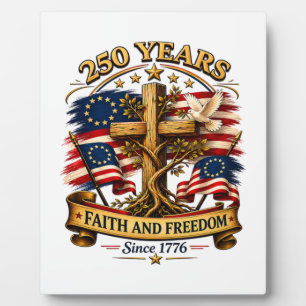 Faith and Freedom 250 Years Patriotic Cross Plaque