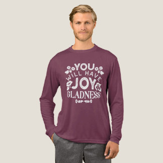 Faith and Happiness – Joy and Gladness Quotes Tri-Blend Shirt
