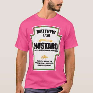 Faith As A Grain Of Mustard Christian Parody Fun T-Shirt