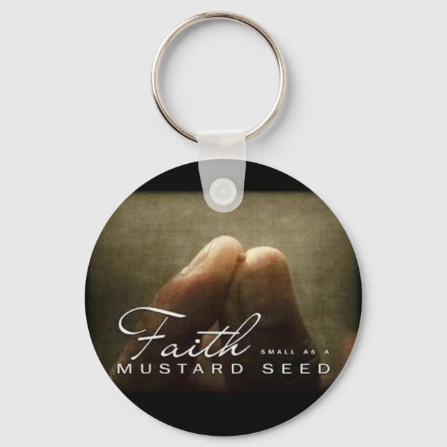 Faith As Small As a Mustard Seed Key Ring (Front)