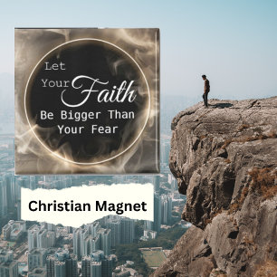 Faith Bigger Than Fear Magnet
