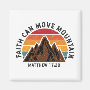 Faith can move mountain magnet