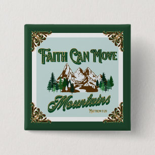Faith Can Move Mountains  15 Cm Square Badge