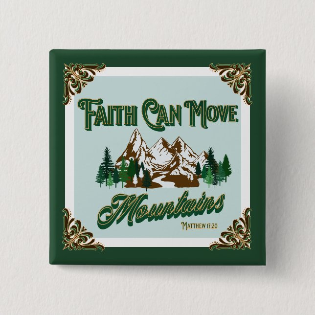 Faith Can Move Mountains  15 Cm Square Badge (Front)