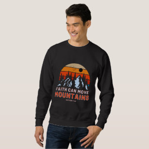 Faith Can Move Mountains Bible Men's Sweatshirt