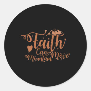 Faith Can Move Mountains Black History Month Men W Classic Round Sticker