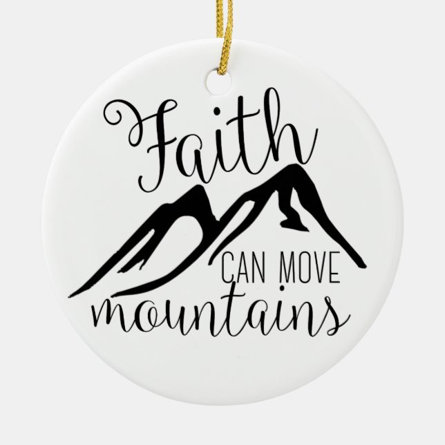 faith can move mountains ceramic tree decoration (Front)