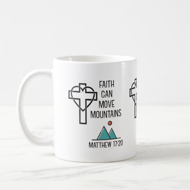 Faith Can Move Mountains Christian Bible Quote Coffee Mug (Left)