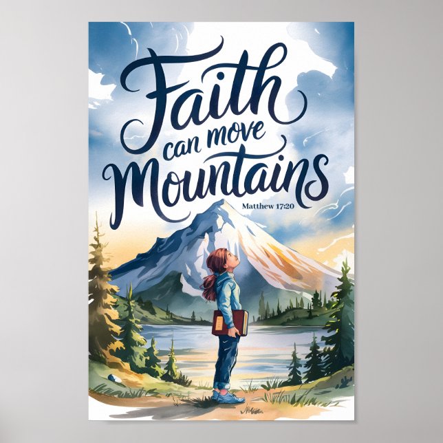 Faith Can Move Mountains Christian Teen Girl Art Poster (Front)