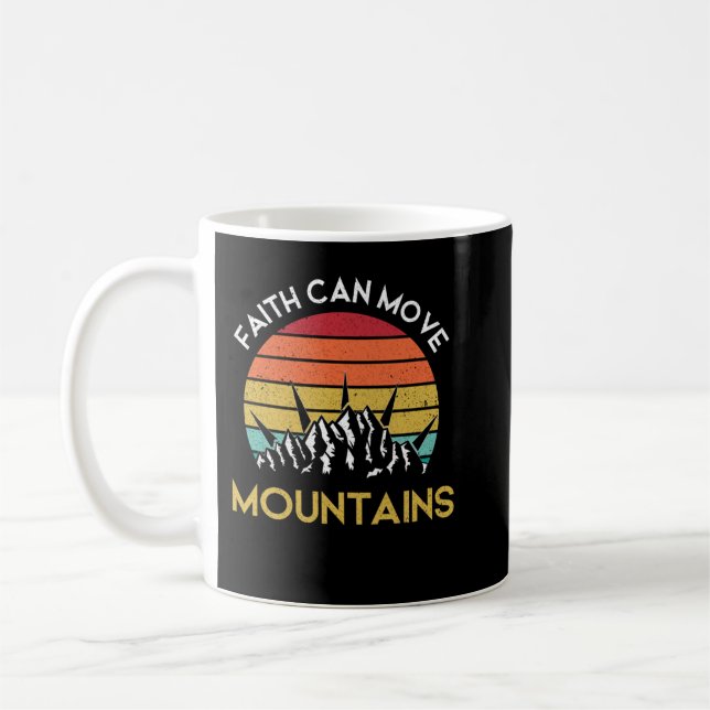 Faith Can Move Mountains Coffee Mug (Left)